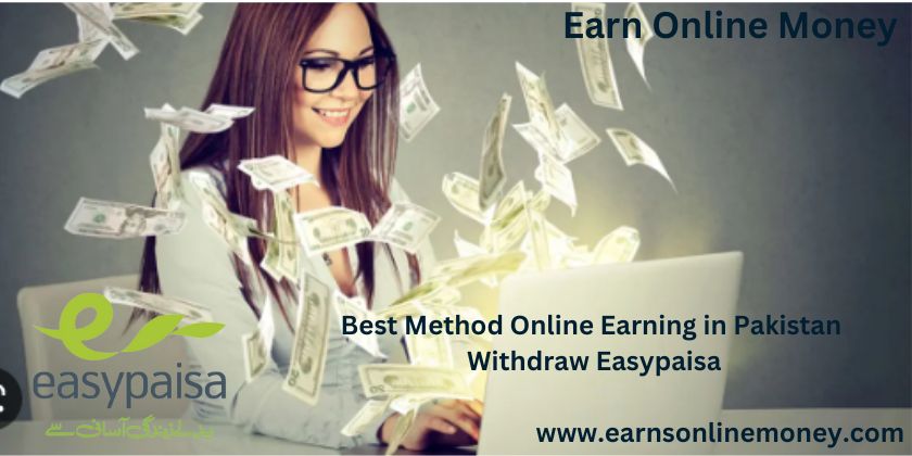 online earning websites in pakistan without investment withdraw easypaisa