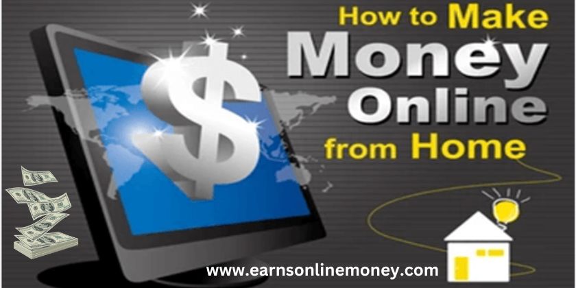 How To Make Money Online From Home