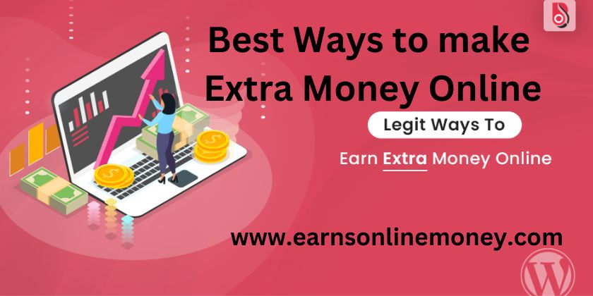Best Ways to make extra Money Online
