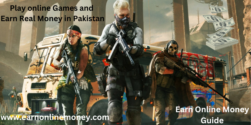 Play online Games and Earn real Money in Pakistan