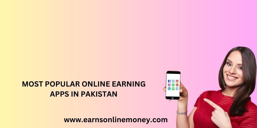earning apps in Pakistan