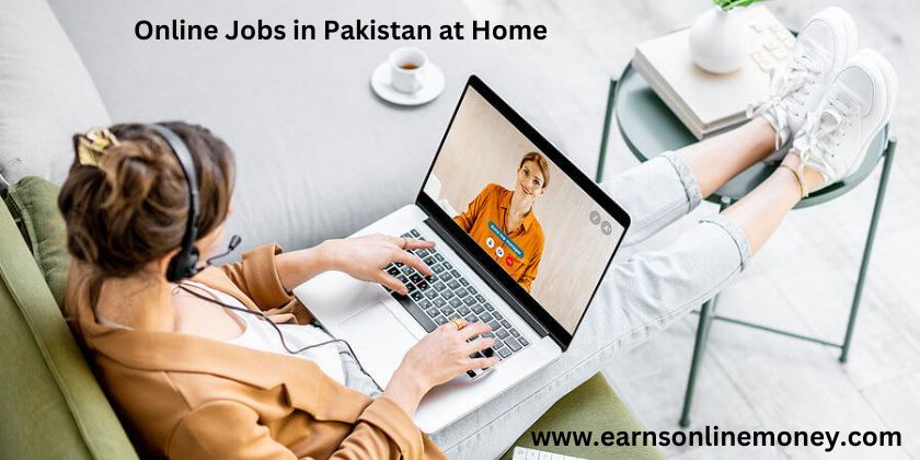 Online jobs in Pakistan at home