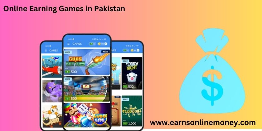 Online earning games in Pakistan
