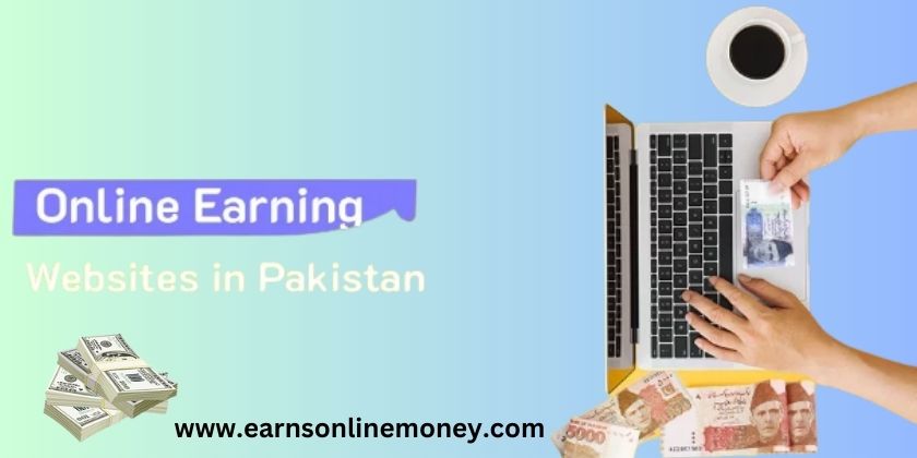 best online earning website in Pakistan