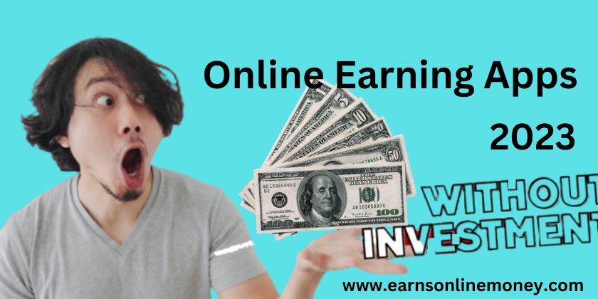 Online Earning App without Investment