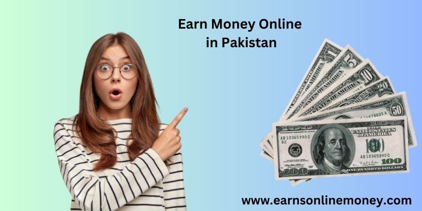 earn money online in Pakistan