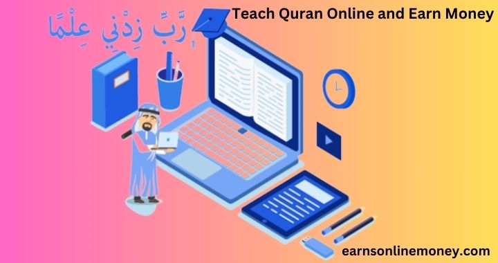 Teach Quran online and Earn Money